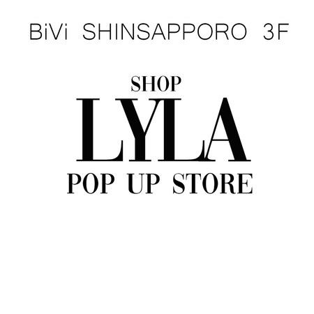 BiVi新さっぽろ3階【LYLAライラ】POP UP